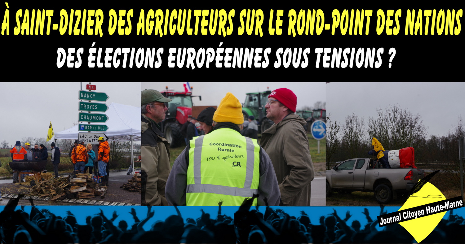 Les agriculteurs sur le rond point des nations à Saint Dizier